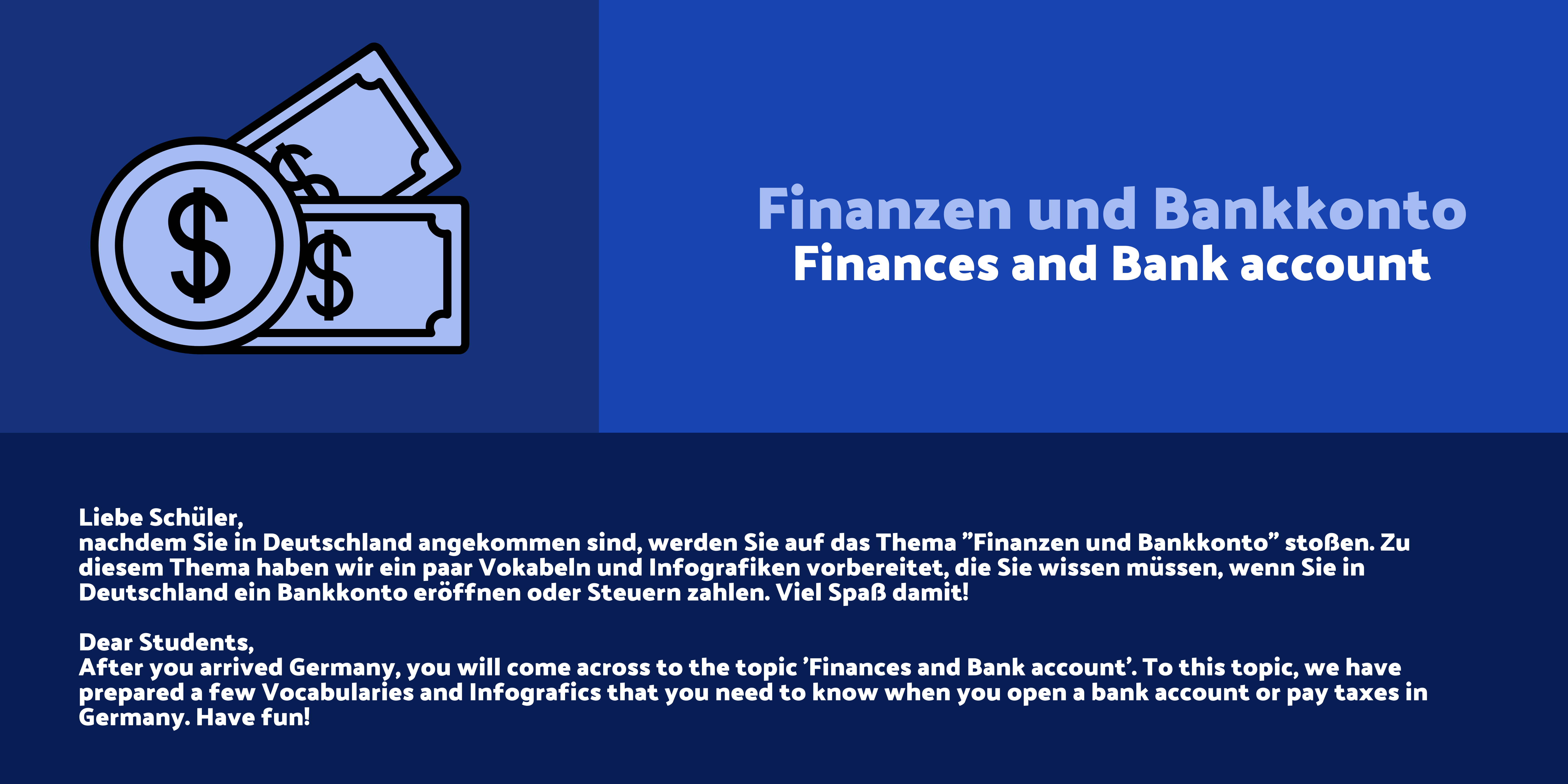 Einführung in das Thema Finanzen und Bankkonto.
Introduction to the topic Finances and Bank account.